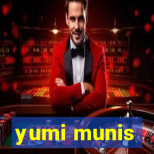 yumi munis